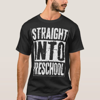 Straight Into Preschool  Back To School T-Shirt