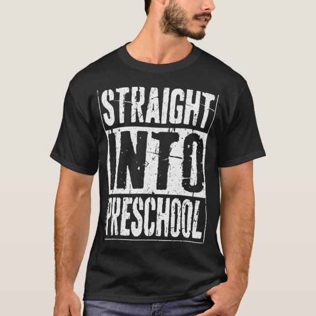 Straight Into Preschool  Back To School T-Shirt (Front)