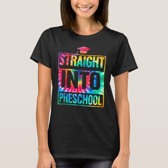 Straight Into Preschool Back To School Tie Dye Stu T-Shirt (Front)