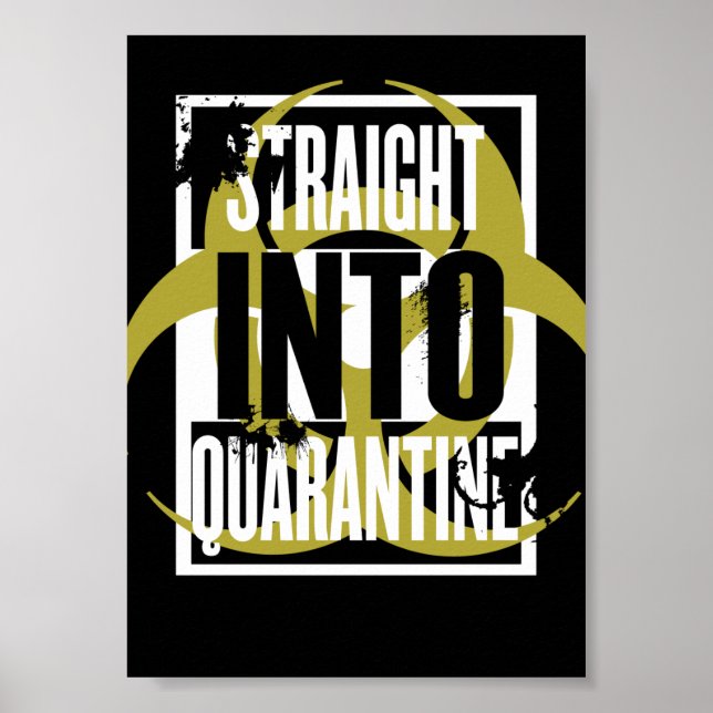 Straight Into Quarantine Poster (Front)