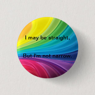 Straight not Narrow 3 Cm Round Badge