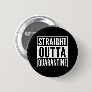 Straight Out of Quarantine - alone together 6 Cm Round Badge