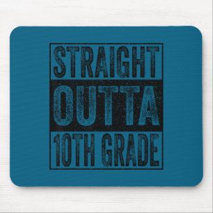 Straight outta 10th grade class 2026 graduate mouse mat