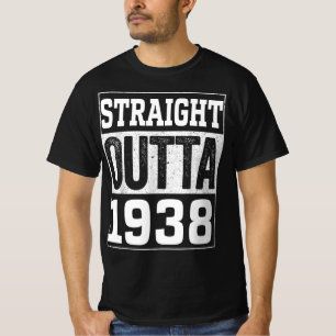 Straight Outta 1938 , 1938 Happy Birthday Gift T-Shirt