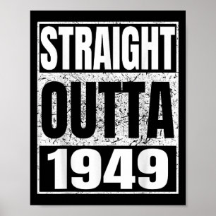 Straight Outta 1949 Clic Year Birth Of Birthday Vi Poster
