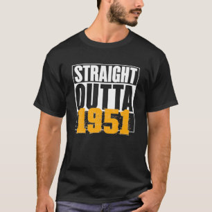 Straight Outta 1951 Birthday Fun Outfit T-Shirt