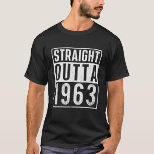 Straight Outta 1963 Year Of Birth Birthday T-Shirt
