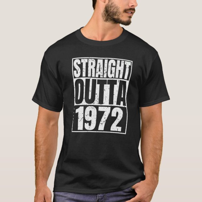 Straight Outta 1972 50th Birthday Retro 50 Years O T-Shirt (Front)