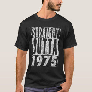 Straight Outta 1975 50th Birthday 50 Years Old Vin T-Shirt