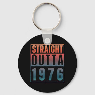 Straight Outta 1976 Birth of Birthday Classic 1976 Key Ring