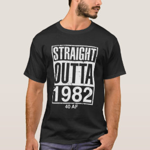 Straight Outta 1982 40 AF Funny Retro 40th T-Shirt