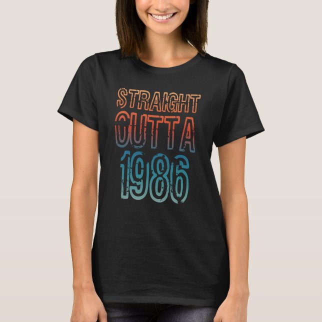 Straight Outta 1986 T-Shirt (Front)
