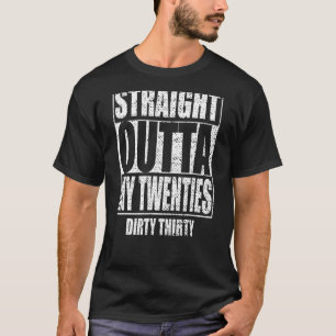 Straight Outta 1991 Dirty Thirty 30th Birthday T-Shirt