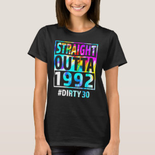 Straight Outta 1992 Dirty Thirty 30th Birthday T-Shirt
