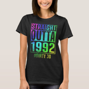 Straight Outta 1992 Dirty Thirty 30th Birthday T-Shirt