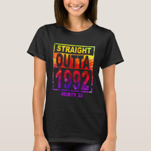 Straight Outta 1992 Dirty Thirty 30th Birthday T-Shirt