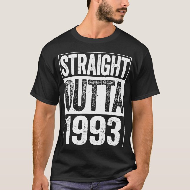 Straight Outta 1993 28th Birthday Gif T-Shirt (Front)