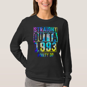 Straight Outta 1993 Dirty Thirty  30th Birthday T-Shirt