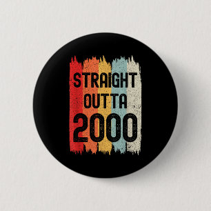 Straight Outta 2000 Funny Retro Birthday Awesome S 6 Cm Round Badge