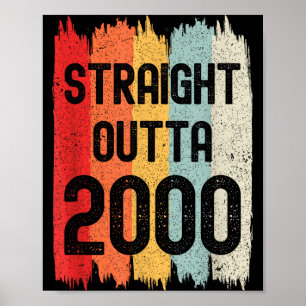 Straight Outta 2000 Funny Retro Birthday Awesome S Poster