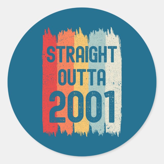 Straight Outta 2001 Funny Retro Birthday Awesome S Classic Round Sticker (Front)