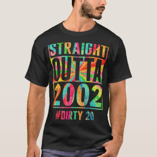 Straight Outta 2002 Dirty Twenty 20th Birthday T-Shirt
