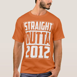 Straight Outta 2012 10th Birthday Gifts Vintage Me T-Shirt