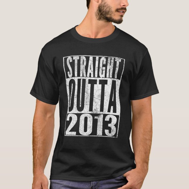 Straight Outta 2013 10th Birthday Gift 10 Years T-Shirt (Front)
