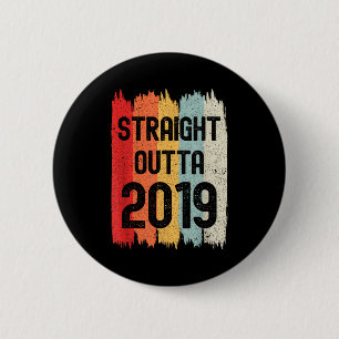 Straight Outta 2019 Funny Retro Birthday Awesome S 6 Cm Round Badge