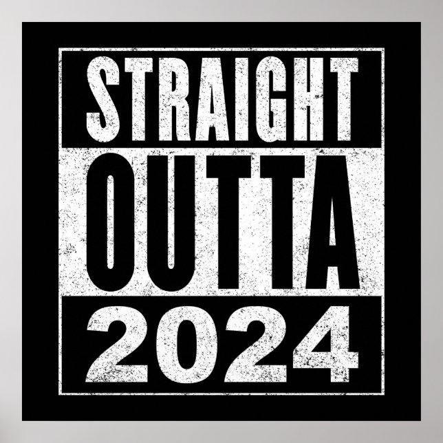 Straight Outta 2024 Poster (Front)