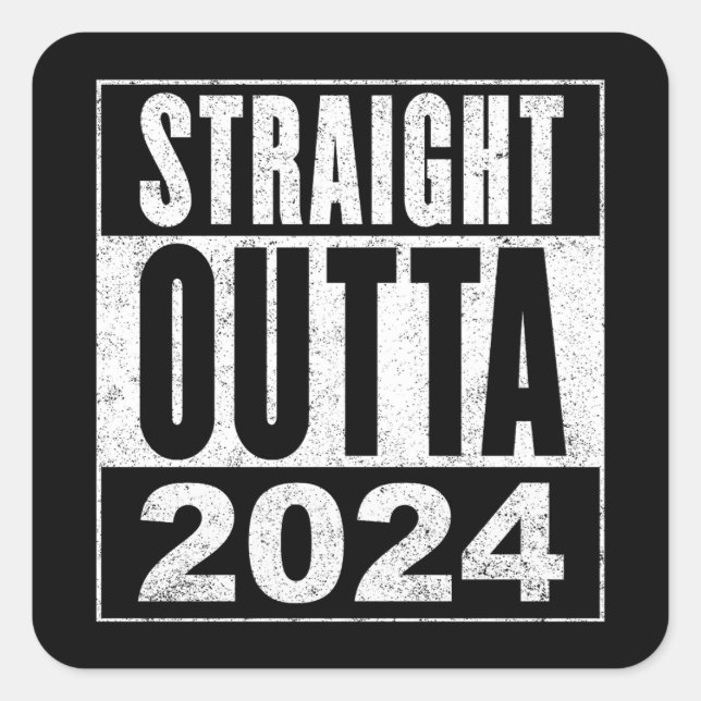 Straight Outta 2024 Square Sticker (Front)