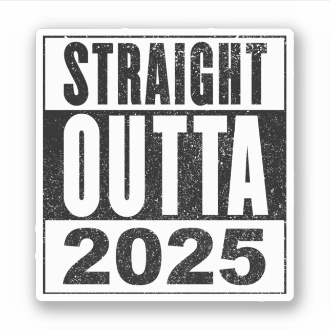 Straight Outta 2025 (Front)