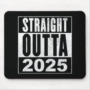 Straight Outta 2025 Mouse Mat