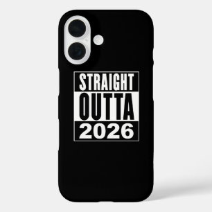 Straight Outta 2026 iPhone 16 Case