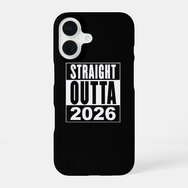 Straight Outta 2026 iPhone 16 Case (Back)