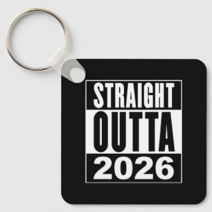 Straight Outta 2026 Key Ring