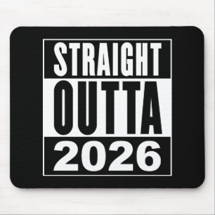 Straight Outta 2026 Mouse Mat