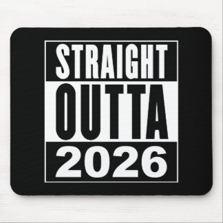 Straight Outta 2026 Mouse Mat