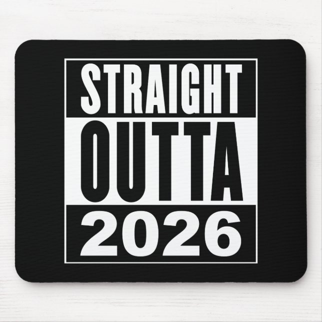 Straight Outta 2026 Mouse Mat (Front)