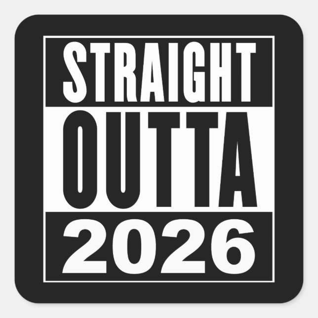 Straight Outta 2026 Square Sticker (Front)