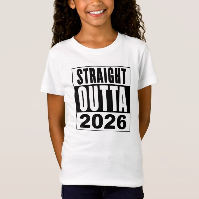 Straight Outta 2026 T-Shirt (Front)