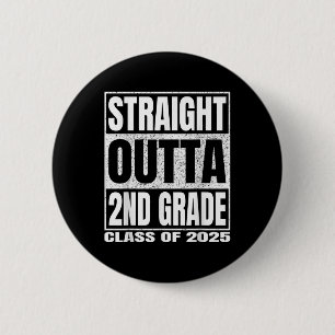 Straight Outta 2nd Grade Cl 2025 Second Grade Grad 6 Cm Round Badge