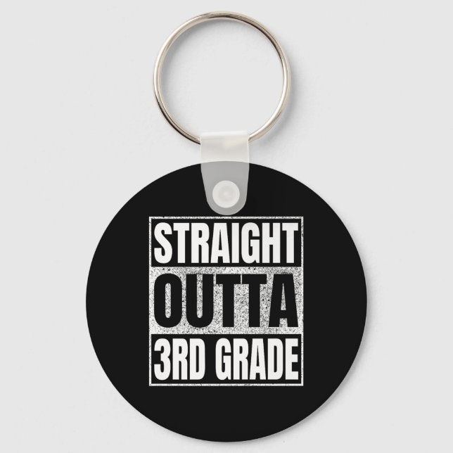 Straight Outta 3rd Grade Cl 2025 Graduation Third  Key Ring (Front)