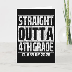 Straight Outta 4th Grade Graduation Cl 2026 Fourth Card