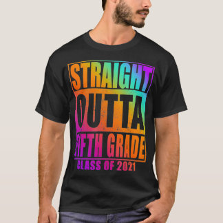 Straight Outta 5th Grade Graduation 2021 Class Fif T-Shirt