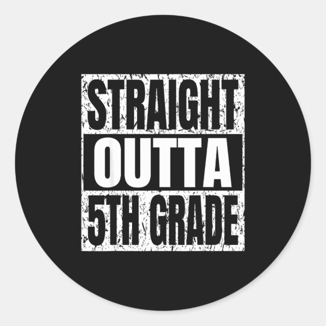 Straight outta 5th grade graduation funny classic round sticker (Front)