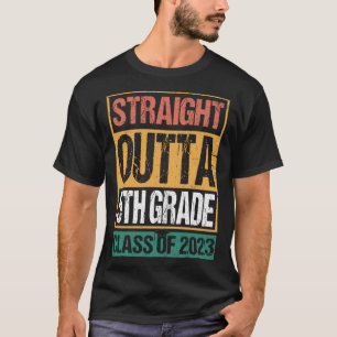 Straight Outta 5th Grade Great Graduation   3 T-Shirt