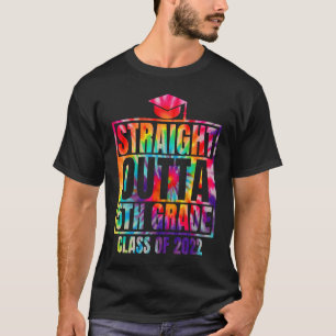 Straight Outta 5th Grade Great Graduation Tie Dye T-Shirt