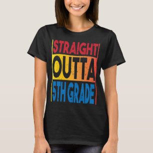 Straight Outta 5th Grade Senior Graduation Fifth G T-Shirt