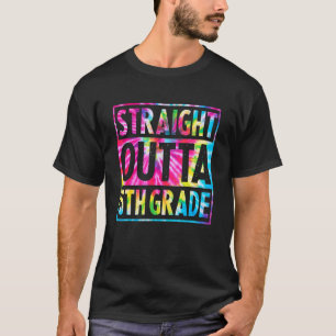 Straight Outta 5th Grade Tie Dye Great Graduation T-Shirt